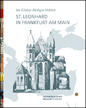 Katalog, Im Glanze Heiliger Stätten – St. Leonhard in Frankfurt am Main